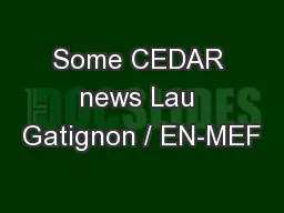 Some CEDAR news Lau Gatignon / EN-MEF