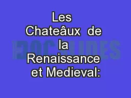 Les  Chateâux  de la Renaissance et Medieval: