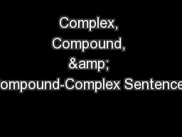 Complex, Compound, & Compound-Complex Sentences
