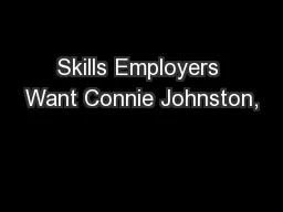 Skills Employers Want Connie Johnston,