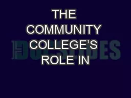 THE COMMUNITY COLLEGE’S ROLE IN