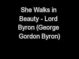 She Walks in Beauty - Lord Byron (George Gordon Byron)