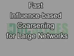 Fast Influence-based Coarsening for Large Networks