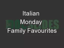 Italian Monday Family Favourites