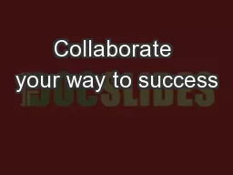 Collaborate your way to success