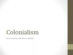 Colonialism How America was slowly settled