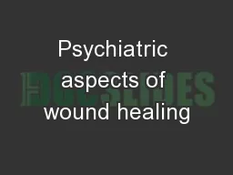 Psychiatric aspects of wound healing