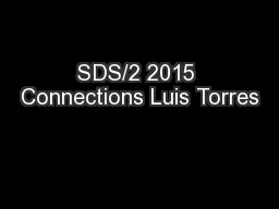 SDS/2 2015 Connections Luis Torres