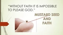 “WITHOUT FAITH IT IS IMPOSSIBLE TO PLEASE GOD.”