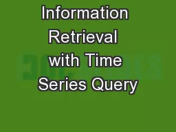 Information Retrieval  with Time Series Query