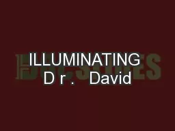 ILLUMINATING D r .   David
