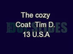 The cozy Coat  Tim D. 13 U.S.A