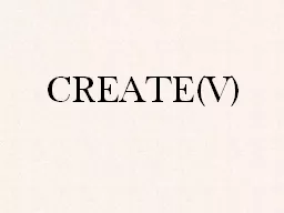 CREATE(V) Synonyms Make Produce