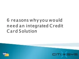 6  reasons why you would need an integrated Credit Card Solution