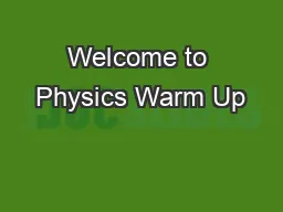 Welcome to Physics Warm Up