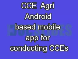 CCE  Agri Android based mobile app for conducting CCEs