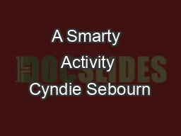 A Smarty  Activity Cyndie Sebourn