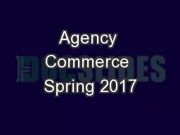 Agency Commerce Spring 2017