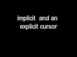 implicit  and an explicit cursor