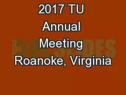2017 TU Annual Meeting Roanoke, Virginia