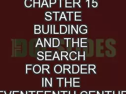 ABSOLUTISM CHAPTER 15  STATE BUILDING AND THE SEARCH FOR ORDER IN THE SEVENTEENTH CENTURY