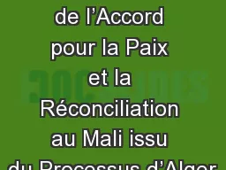 Présentation de l’Accord pour la Paix et la Réconciliation au Mali issu du Processus