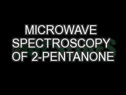 MICROWAVE SPECTROSCOPY OF 2-PENTANONE