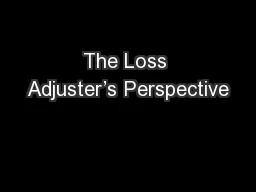 The Loss Adjuster’s Perspective