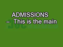 ADMISSIONS  –  This is the main
