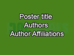 Poster title Authors Author Affiliations