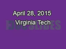 April 28, 2015 Virginia Tech