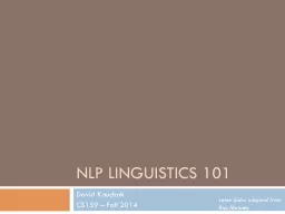 NLP Linguistics 101 David Kauchak