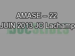AMASE – 22 JUIN 2013 JC Lachamp