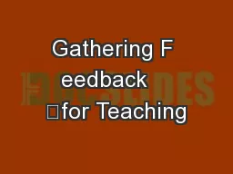 Gathering F eedback    	for Teaching