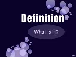 Definition What is it?  Definition