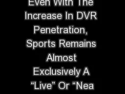 Even With The Increase In DVR Penetration, Sports Remains Almost Exclusively A “Live”