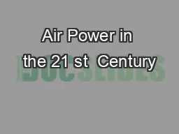 Air Power in the 21 st  Century