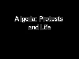 A lgeria: Protests and Life