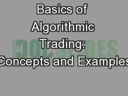 Basics of Algorithmic Trading: Concepts and Examples