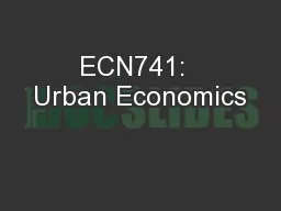 ECN741:  Urban Economics