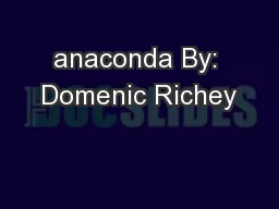 anaconda By: Domenic Richey