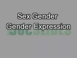 Sex Gender Gender Expression