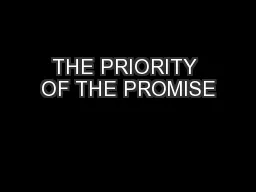 THE PRIORITY OF THE PROMISE