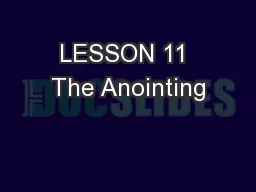 LESSON 11 The Anointing