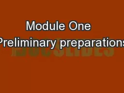 Module One  Preliminary preparations