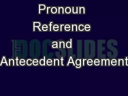 Pronoun Reference and Antecedent Agreement