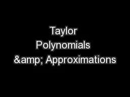 Taylor Polynomials & Approximations