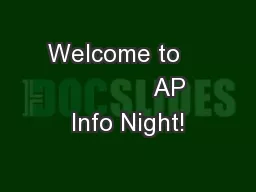 Welcome to                 AP Info Night!
