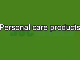 Personal care products