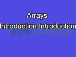 Arrays Introduction Introduction